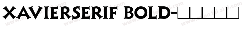 XavierSerif Bold字体转换